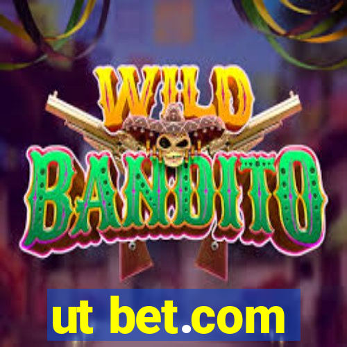 ut bet.com